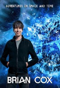 Brian Coxs Adventures In Space And Time